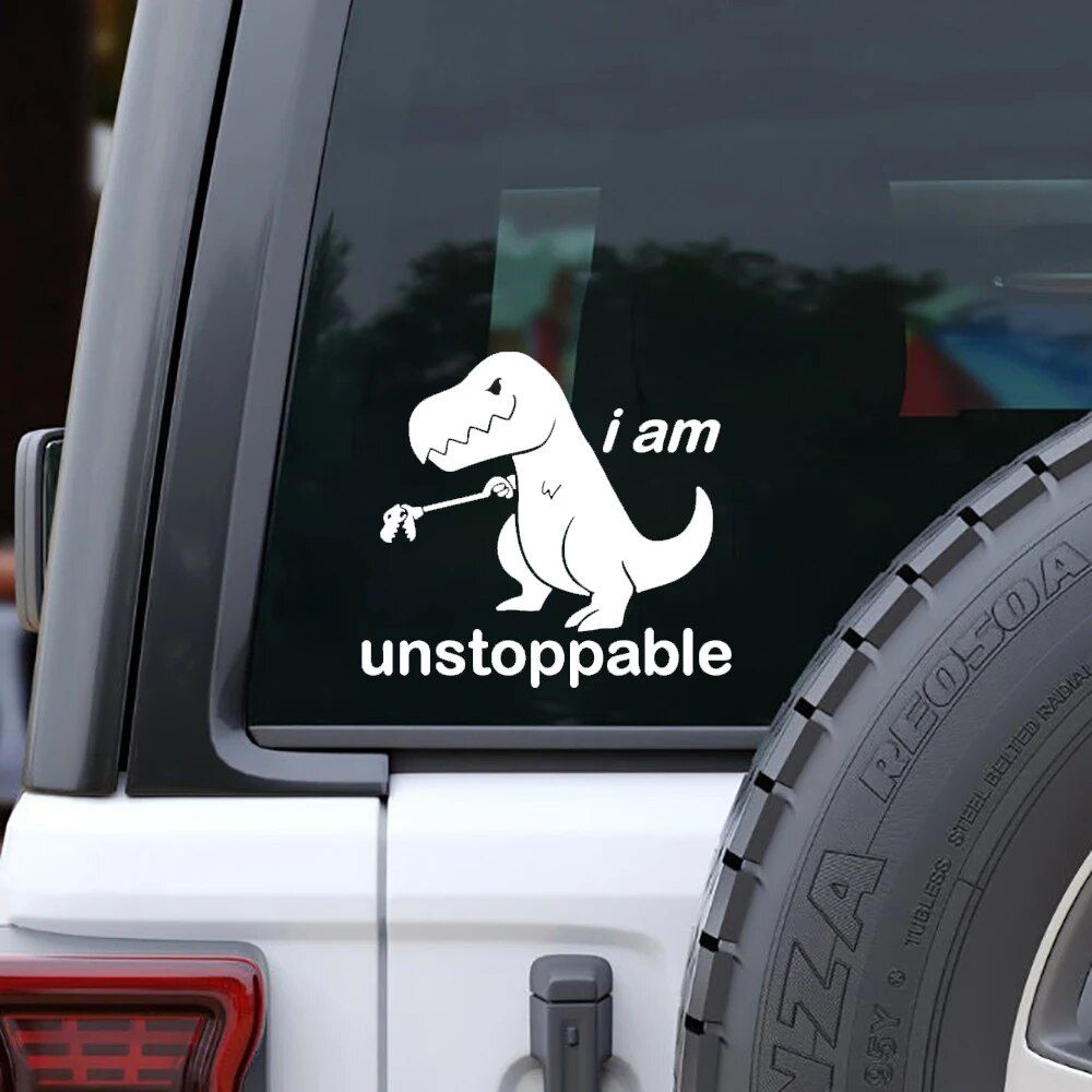 Dinosaur "I am Unstoppable" Funny Car Window Decal – Vinyl Sticker for JDM Enthusiasts