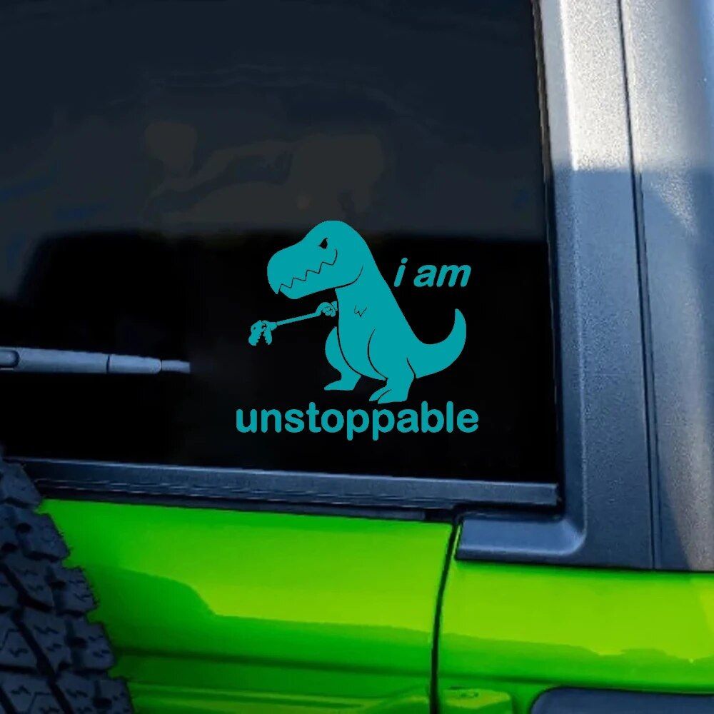 Dinosaur "I am Unstoppable" Funny Car Window Decal – Vinyl Sticker for JDM Enthusiasts