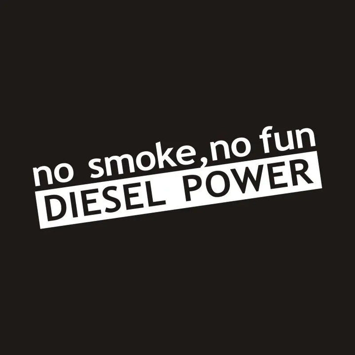 Diesel Power No Smoke No Fun Vinyl Car Sticker – Versatile and Customizable Decal