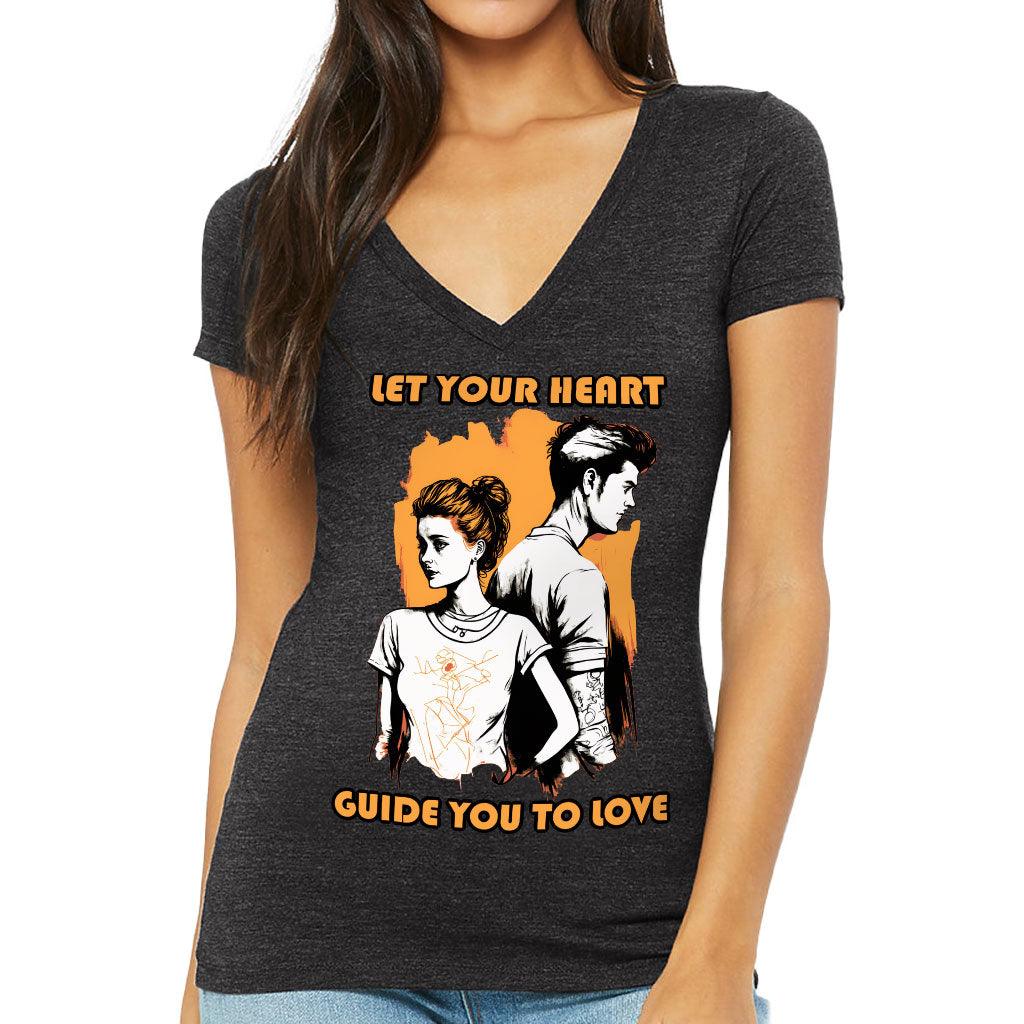 Let Your Heart Guide You Women's V-Neck T-Shirt - Love Couple V-Neck Tee - Colorful T-Shirt - MRSLM