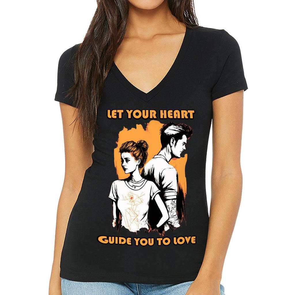 Let Your Heart Guide You Women's V-Neck T-Shirt - Love Couple V-Neck Tee - Colorful T-Shirt - MRSLM