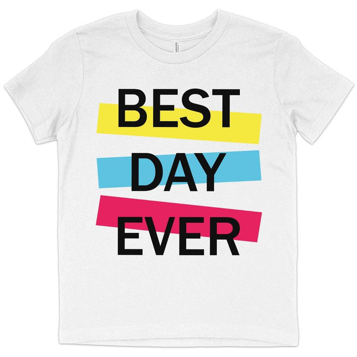 Kids' Best Day Ever T-Shirt - Graphic Tee Shirts - MRSLM