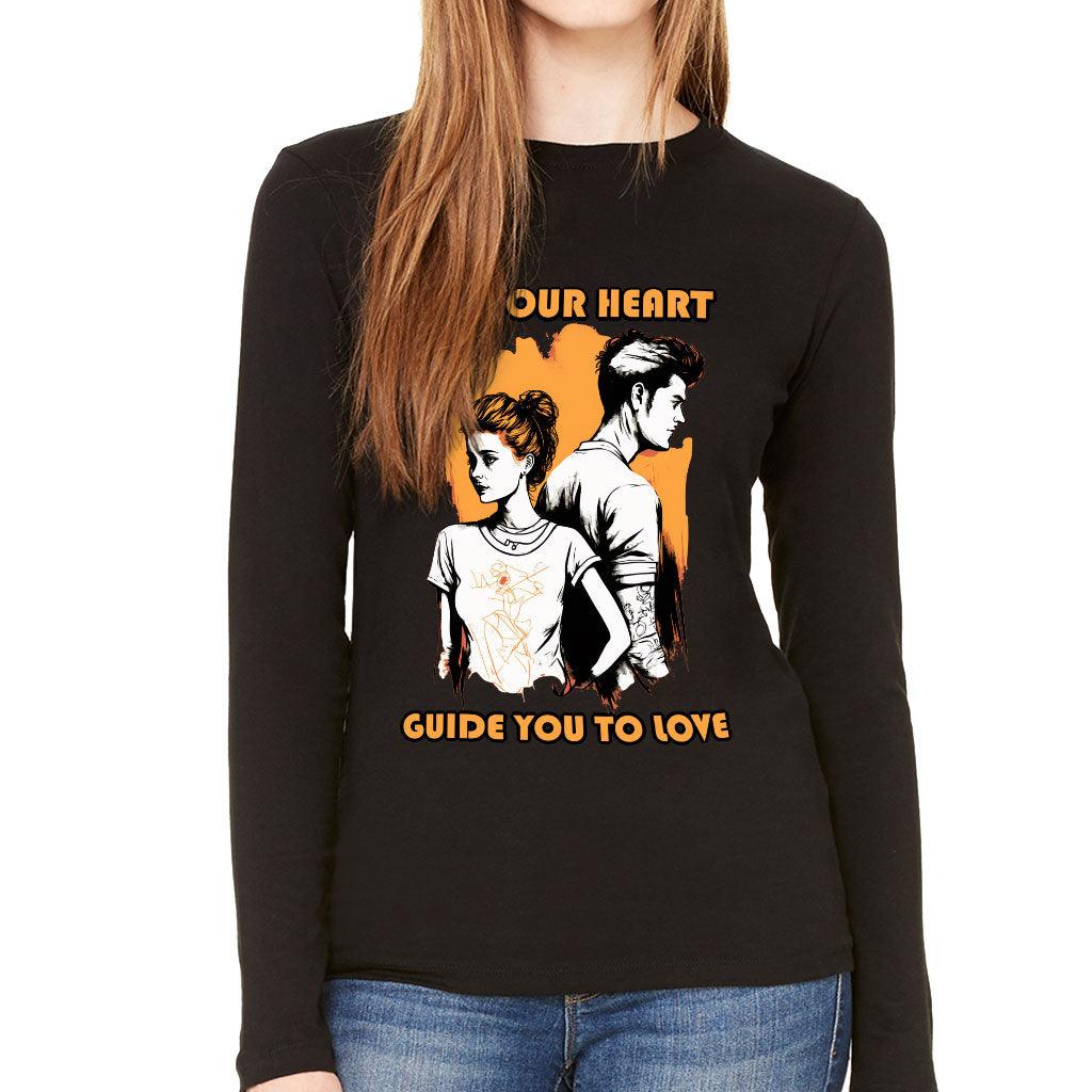 Let Your Heart Guide You Women's Long Sleeve T-Shirt - Love Couple Long Sleeve Tee - Colorful T-Shirt - MRSLM
