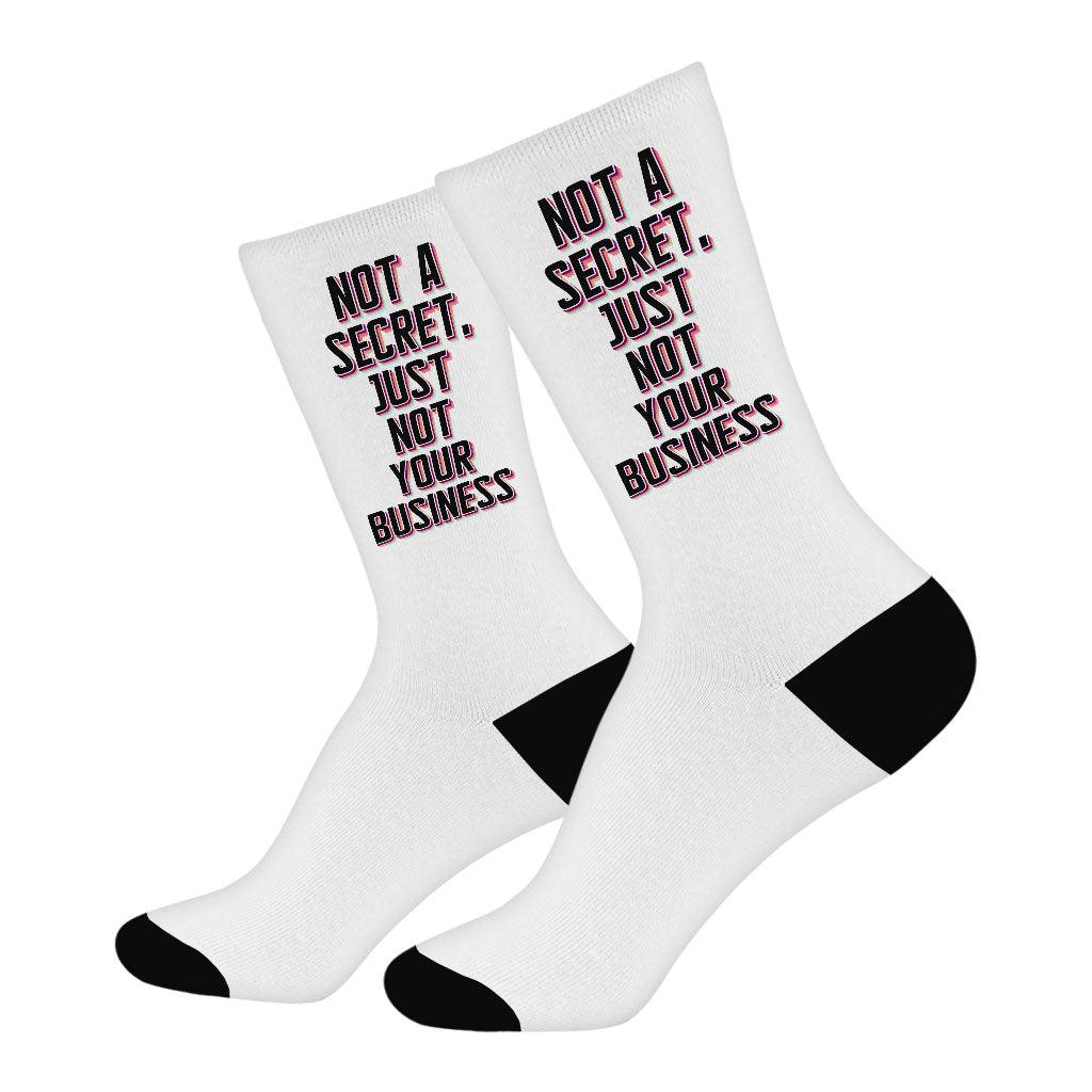 Not a Secret Socks - Funny Sarcastic Novelty Socks - Quote Crew Socks - MRSLM